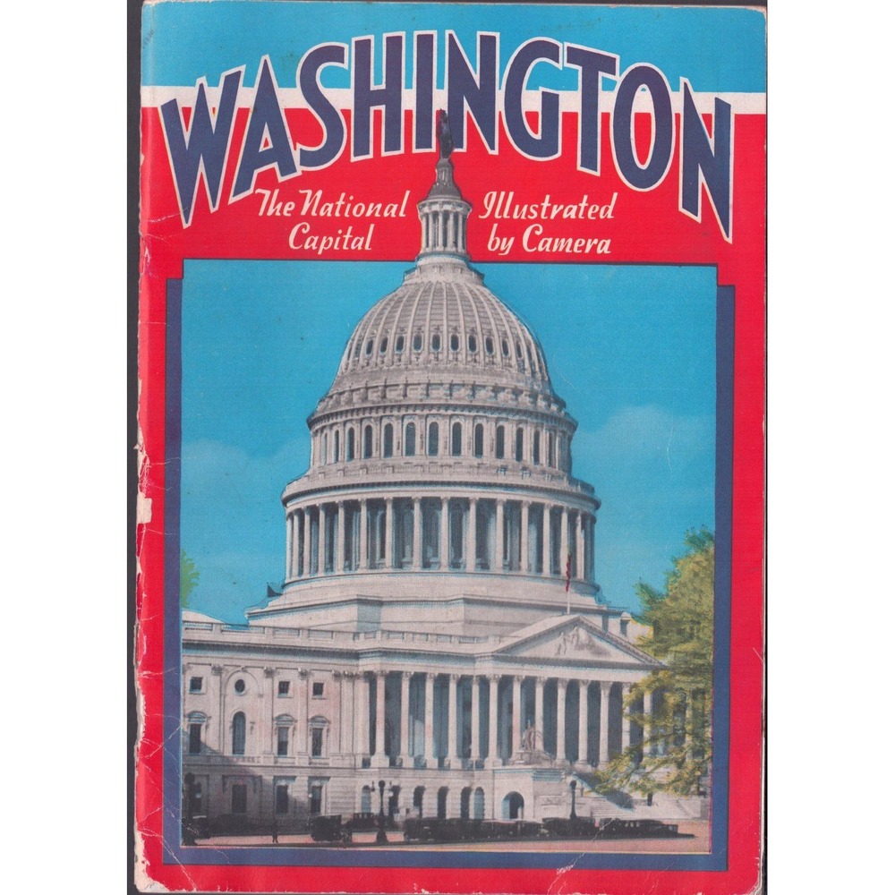 Washington The National Capital Illustrated by Camera Vintage Souvenir Book